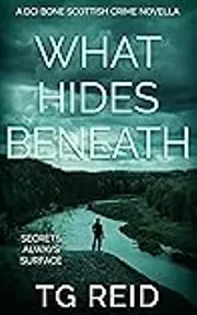 What Hides Beneath
