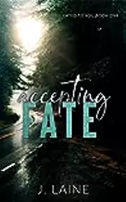 Accepting Fate