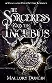 The Sorceress and the Incubus