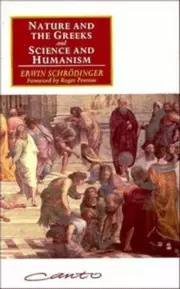 'Nature and the Greeks' and 'Science and Humanism'
