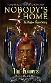 Nobody's Home: An Anubis Gates Story