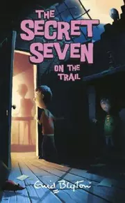 The Secret Seven on the Trail (Secret Seven #4)