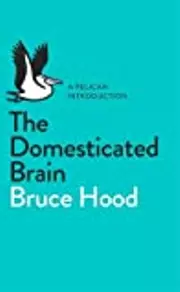 The Domesticated Brain