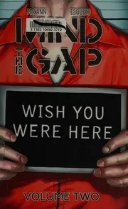 Mind the Gap, Volume 2: Wish You Were Here