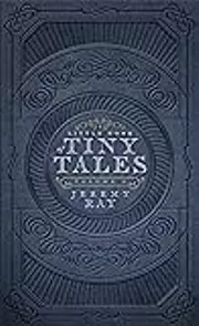 Little Book of Tiny Tales: Volume 1