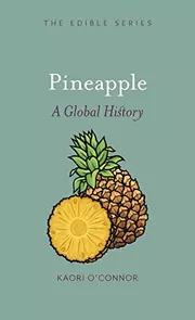 Pineapple: A Global History