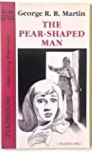 The Pear-Shaped Man