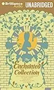 The Enchanted Collection: Alice's Adventures in Wonderland, The Secret Garden, Black Beauty, The Wind in the Willows, Little Women