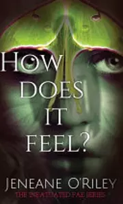 How Does it Feel?