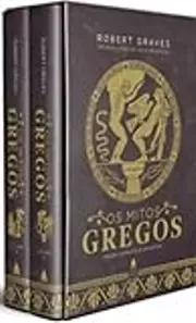 Os Mitos Gregos Volume 2