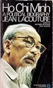 Ho Chi Minh: A Political Biography