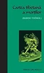 Cartea tibetană a morților - Bardo Thodol