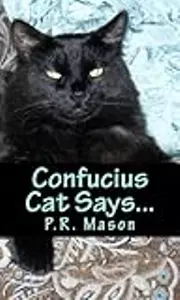 Confucius Cat Says...