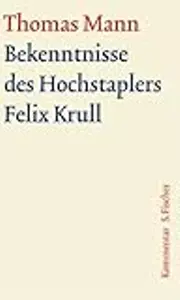 Bekenntnisse des Hochstaplers Felix Krull, Kommentar