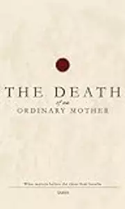 The Death of an Ordinary Mother