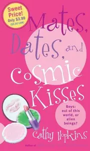 Mates, Dates, and Cosmic Kisses (Mates, Dates #2)