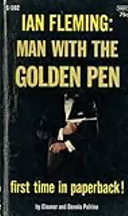 Ian Fleming: Man with the Golden Pen