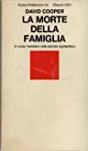 La morte della famiglia. Il nucleo familiare nella società capitalistica