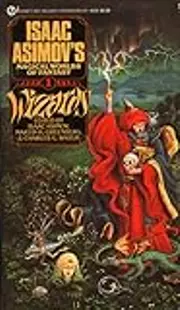 Wizards: Isaac Asimov's Magical Worlds of Fantasy 1