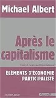Après le Capitalisme : Éléments d'Économie Participaliste