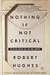 Nothing If Not Critical: Selected Essays on Art and Artists