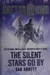 The silent stars go by