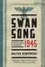 Swansong 1945