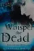 Whisper the dead