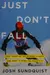 Just don't fall