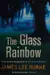 The glass rainbow
