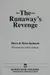 The runaway's revenge