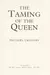 The taming of the queen
