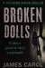 Broken dolls