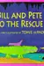 Bill and Pete to the rescue