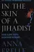 In the skin of a jihadist