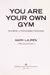 You are your own gym