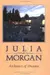Julia Morgan, architect of dreams