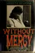 Without mercy