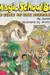 In the Time of the Dinosaurs (The Magic School Bus #6)