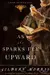 As The Sparks Fly Upward (Winslow Breed #3)
