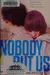 Nobody but us