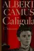 Caligula, suivi de Le malentendu