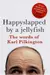 Happyslapped by a jellyfish