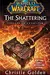 The Shattering: Prelude to Cataclysm