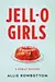 Jell-O Girls: A Family History
