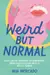 Weird but Normal: Essays