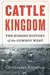 Cattle kingdom : the hidden history of the cowboy west