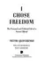 I chose freedom