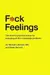 F*ck feelings