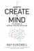 How to Create a Mind